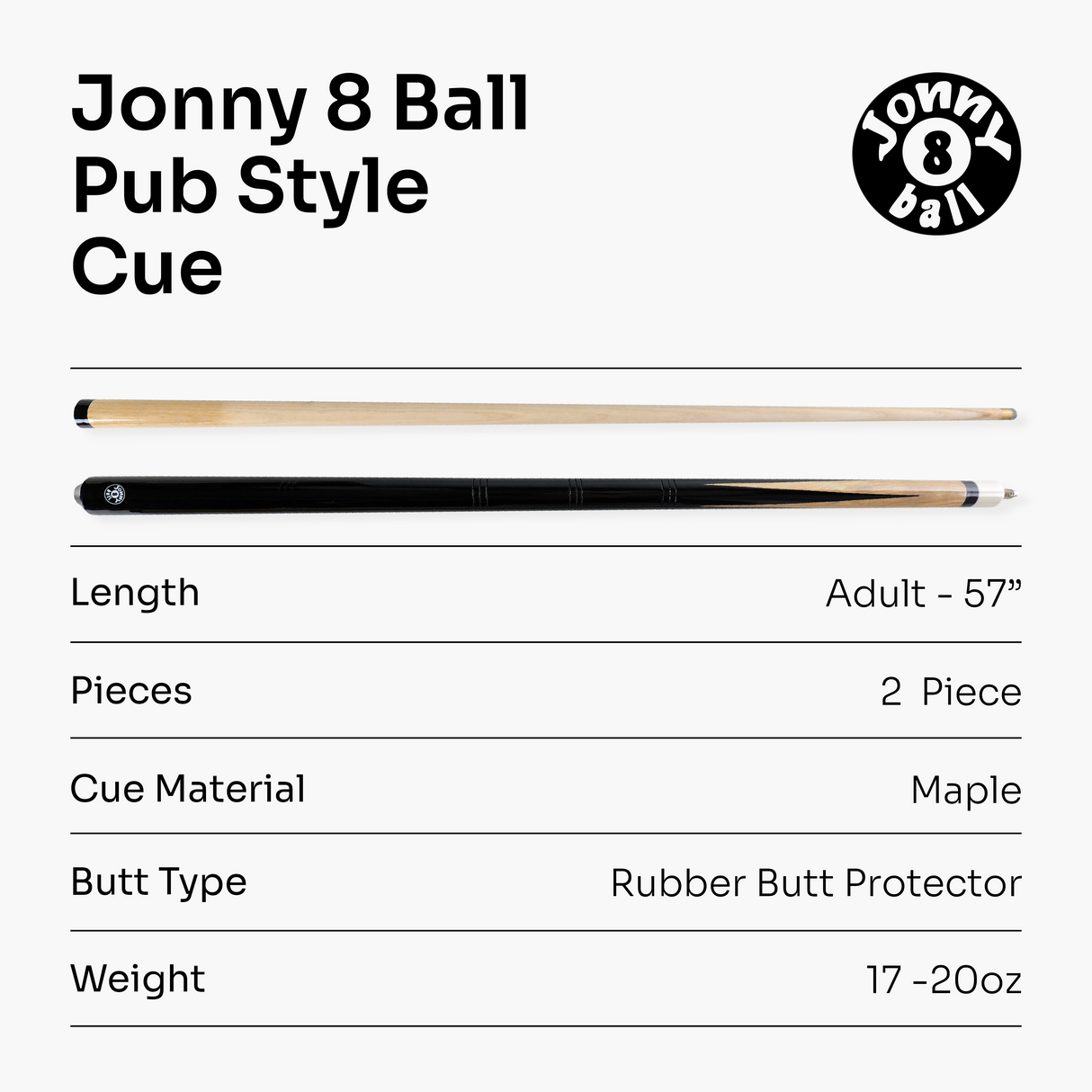 Jonny 8 Ball 57 Inch 2 Piece Pub Style Snooker Pool Cue with 9.5mm Stick on Tip