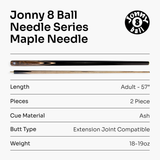 Jonny 8 Ball NEEDLE 57 Inch 2 Piece Centre Joint English Pool Cue 9mm tip with Slim Tapered Ash Shaft